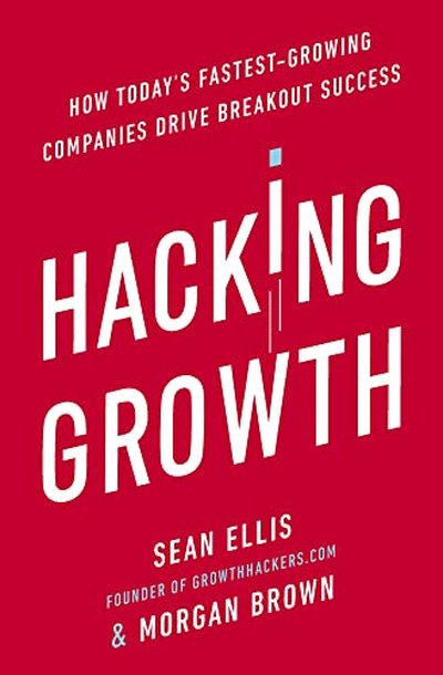 Hacking Growth — Sean Ellis