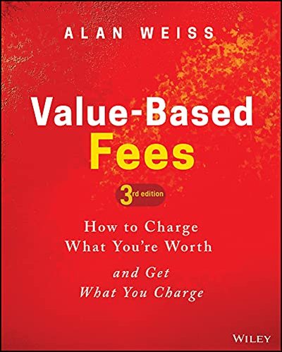 Value-Based Fees — Alan Weiss