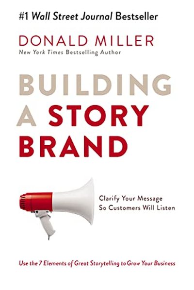 Building a StoryBrand — Donald Miller