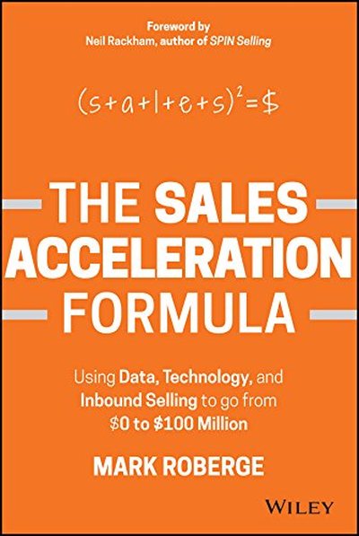 The Sales Acceleration Formula — Mark Roberge
