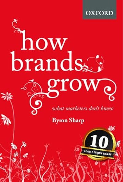 How Brands Grow — Byron Sharp