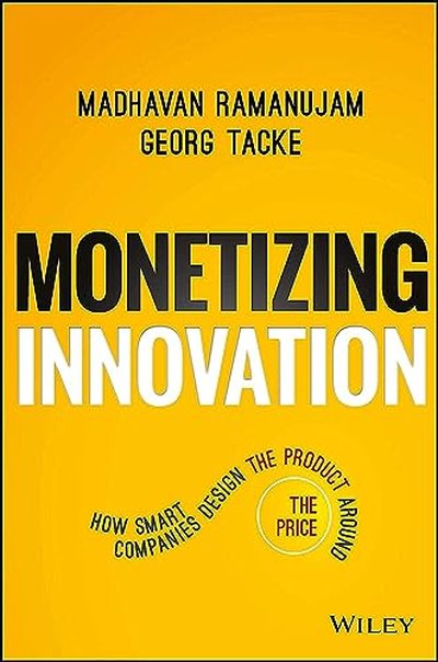 Monetizing Innovation — Madhavan Ramanujam