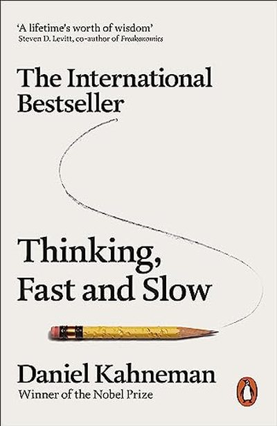 Thinking, Fast and Slow — Daniel Kahneman
